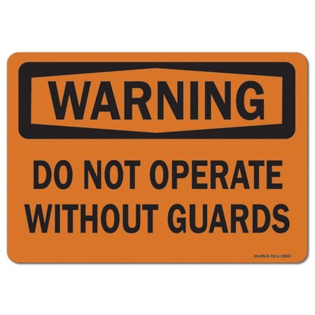 OSHA Warning Decal, Do Not Operate W/O Guards, 24in X 18in Decal, 18 W, 24 L, Landscape